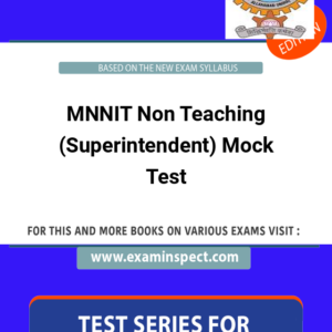 MNNIT Non Teaching (Superintendent) Mock Test