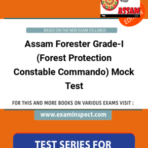 Assam Forester Grade-I (Forest Protection Constable Commando) Mock Test