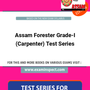 Assam Forester Grade-I (Carpenter) Test Series