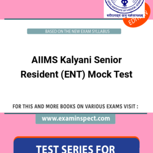 AIIMS Kalyani Senior Resident (ENT) Mock Test