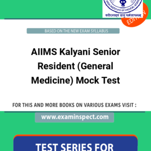 AIIMS Kalyani Senior Resident (General Medicine) Mock Test