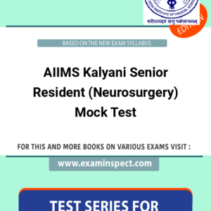 AIIMS Kalyani Senior Resident (Neurosurgery) Mock Test
