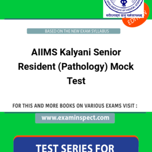 AIIMS Kalyani Senior Resident (Pathology) Mock Test