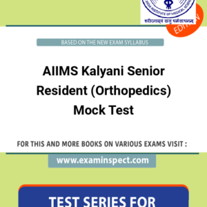 AIIMS Kalyani Senior Resident (Orthopedics) Mock Test