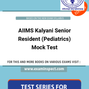 AIIMS Kalyani Senior Resident (Pediatrics) Mock Test