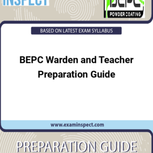 BEPC Warden and Teacher Preparation Guide